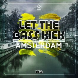 Album cover of Let the Bass Kick in Amsterdam 2023