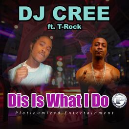 Album cover of Dis Is What I Do (feat. T-Rock)