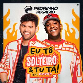 Album cover of Eu Tô Solteiro e Tu Tá