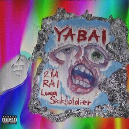 Album cover of YABAI (feat. RAI, Luka Sicksoldier & 2M)