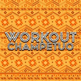 Album cover of WORKOUT CHAMPETUO