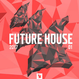 Album cover of Future House 2017-01 - Armada Music