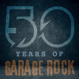 Album cover of 50 Years of Garage Rock