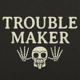 Trouble Maker - Patch