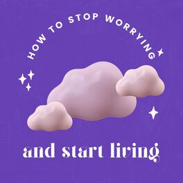 Album cover of How to Stop Worrying and Start Living