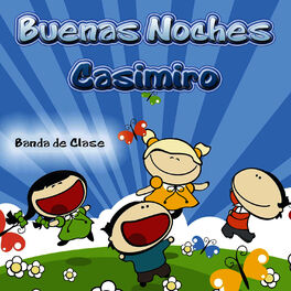 Banda de Clase - Buenas Noches Casimiro - Single: lyrics and songs | Deezer Banda de Clase - Buenas Noches Casimiro - Single: lyrics and songs | Deezer
