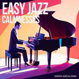 Album cover of Easy Jazz Calmnesses