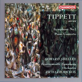 Album cover of Tippett: Symphony No. 1 & Piano Concerto