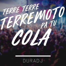 Album cover of Terre Terre Terremoto Pa Tu Cola