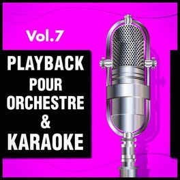 Album cover of Playback pour orchestre & Karaoké, Vol. 7