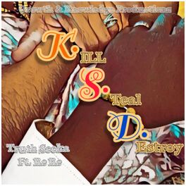 Album cover of Kill Steal Destroy (feat. Kara)
