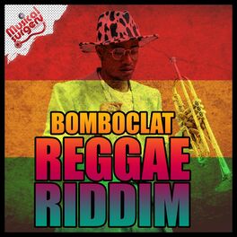 Album cover of Bomboclat Reggae Riddim, Vol. 1