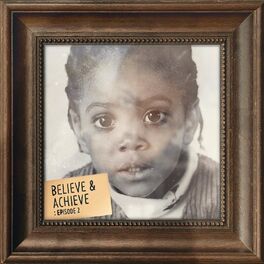 Album cover of Believe & Achieve: Episode 2