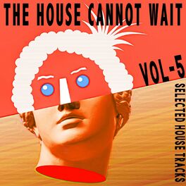 Album cover of The House Cannot Wait, Vol. 5