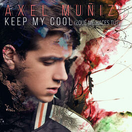 Album cover of Keep My Cool (¿Qué Me Haces Tú?)