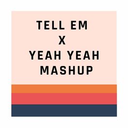 Album cover of Tell em x Yeah Yeah Mashup (Remix)