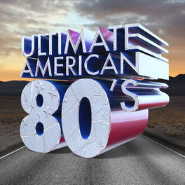 Album cover of Ultimate American 80's