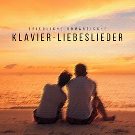 Album cover of Friedliche romantische Klavier-Liebeslieder - Beruhigende Entspannung