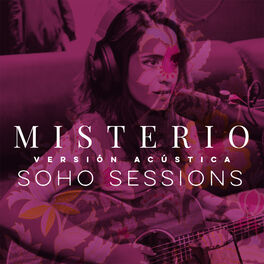 Album cover of Misterio (Soho Sessions) (Versión Acústica)