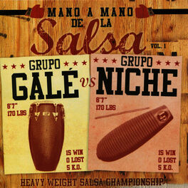 Album picture of Mano A Mano de la Salsa, Vol. 1: Grupo Galé vs. Grupo Niche
