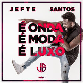 Album cover of É Onda É Moda É Luxo