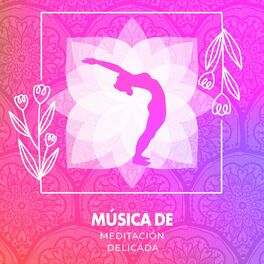 Album cover of Música de Meditación Delicada