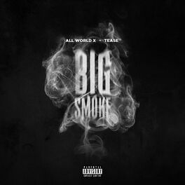 All World X - Big Smoke: lyrics and songs