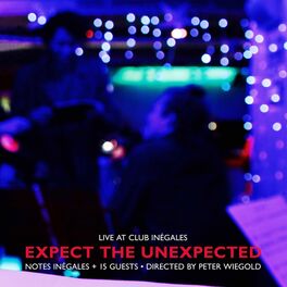 Album cover of Expect the Unexpected (Live at Club Inégales)