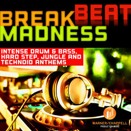 Album cover of Breakbeat Madness: Intense Drum N Bass, Hardstep, Jungle & Technoid Anthems