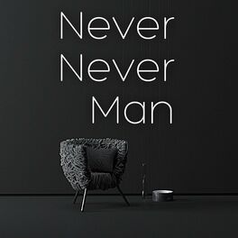 Album cover of Never Never Man