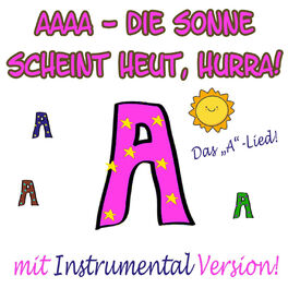 Album cover of AAAA - Die Sonne scheint heut, hurra! (Das A Lied)
