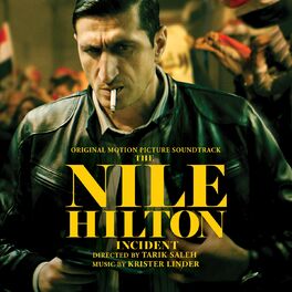 Album cover of The Nile Hilton Incident (Original Motion Picture Soundtrack)
