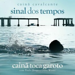 Album cover of Sinal Dos Tempos - Cainã Toca Garoto
