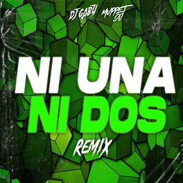 Album cover of Ni Una Ni Dos (Remix)