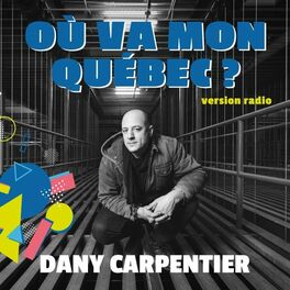 Album cover of Où va mon Québec? (Version radio)