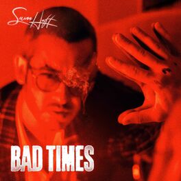 Album cover of Bad Times