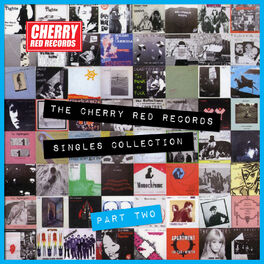 Album cover of The Cherry Red Records Singles Collection - Part 2