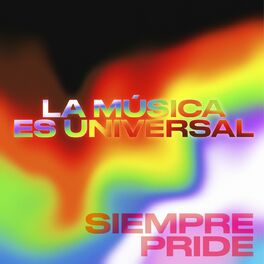 Album cover of La Música es Universal: Siempre Pride