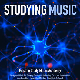 Album cover of Studying Music: Background Music for Studying, Calm Music for Reading, Focus and Concentration Music. Exam Study Music Aid and the