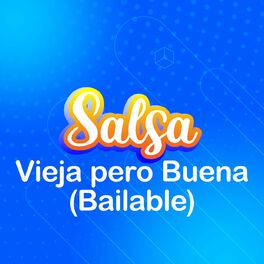 Album cover of Salsa Vieja Pero Buena (Bailable)