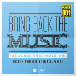 Album cover of Bring Back The Music (Mixed & compiled by Marcel Woods)