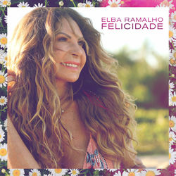 Música Felicidade - Elba Ramalho (2020) 