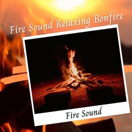 Album cover of Fire Sound: Relaxing Bonfire
