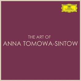 Album cover of The Art of Anna Tomowa-Sintow