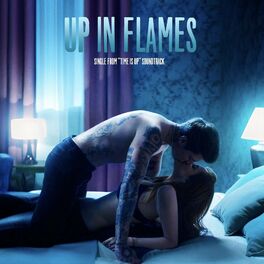 Album cover of Up In Flames (Single from “Time Is Up” Soundtrack)