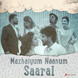 Album cover of Mazhaiyum Naanum: Saaral