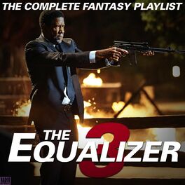 Album cover of The Equalizer 3- The Complete Fantasy Playlist