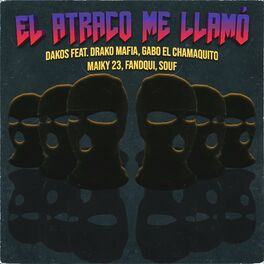 Album cover of El Atraco Me Llamo (feat. souf, gabo el chamaquito, drako mafia, fandqui & maiky 23)