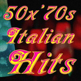 Album cover of 50 for '70s Italian Hits (Eternità, Bella da morire, Alle porte del sole, Che ne sai, La casa di Hilde, and More...)