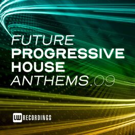 Album cover of Future Progressive House Anthems, Vol. 09